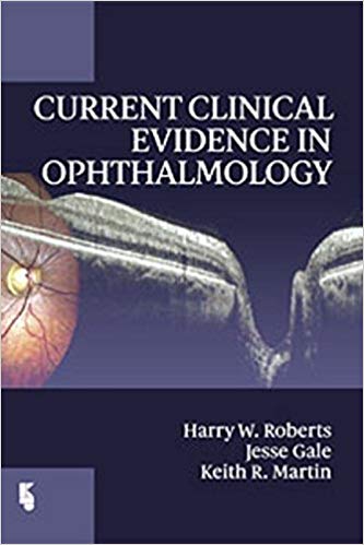 (eBook PDF)Current Clinical Evidence in Ophthalmology by H.W. Roberts & J. Gale & K.R. Martin