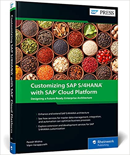 (eBook PDF)Customizing SAP S4HANA with SAP Cloud Platform by Paresh Mishra, Vipin Varappurath