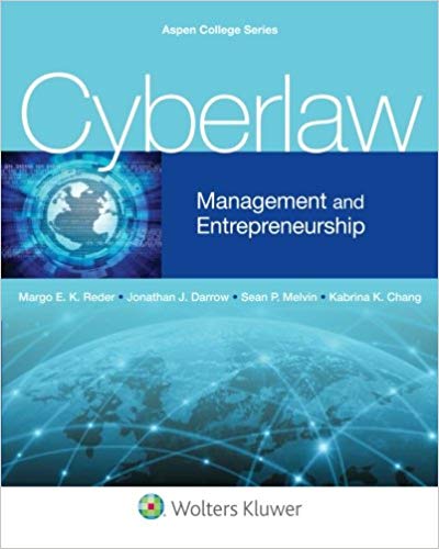 (eBook PDF)Cyberlaw: Management and Entrepreneurship by Margo Reder , Jonathan J. Darrow , Sean P. Melvin , Kabrina K. Chang