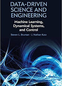 (eBook PDF)Data-Driven Science and Engineering: Machine Learning, Dynamical Systems, and Control 1st Edition by Steven L. Brunton  , J. Nathan Kutz
