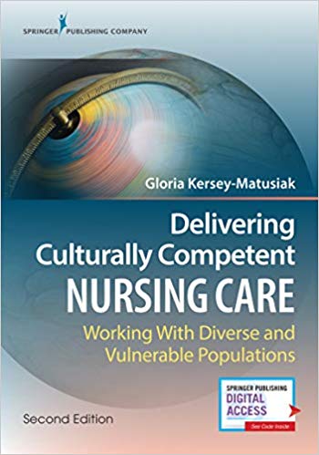 (eBook PDF)Delivering Culturally Competent Nursing Care, Second Edition by Gloria Kersey-Matusiak PhD RN