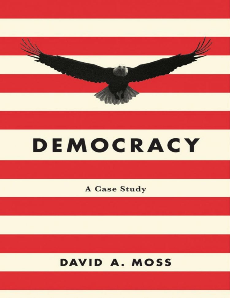(eBook PDF)Democracy A Case Study - David A. Moss by David A. Moss