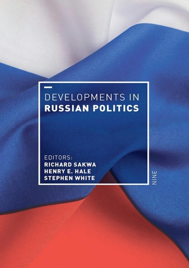 (eBook PDF)Developments in Russian Politics 9 (Developments in Politics) 9th - Unknown - Unknown by Richard Sakwa,Henry E. Hale,Stephen White