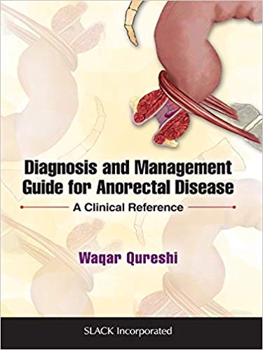 (eBook PDF)Diagnosis and Management Guide for Anorectal Disease by Waqar Ahmed Qureshi MD , Waqar Qureshi