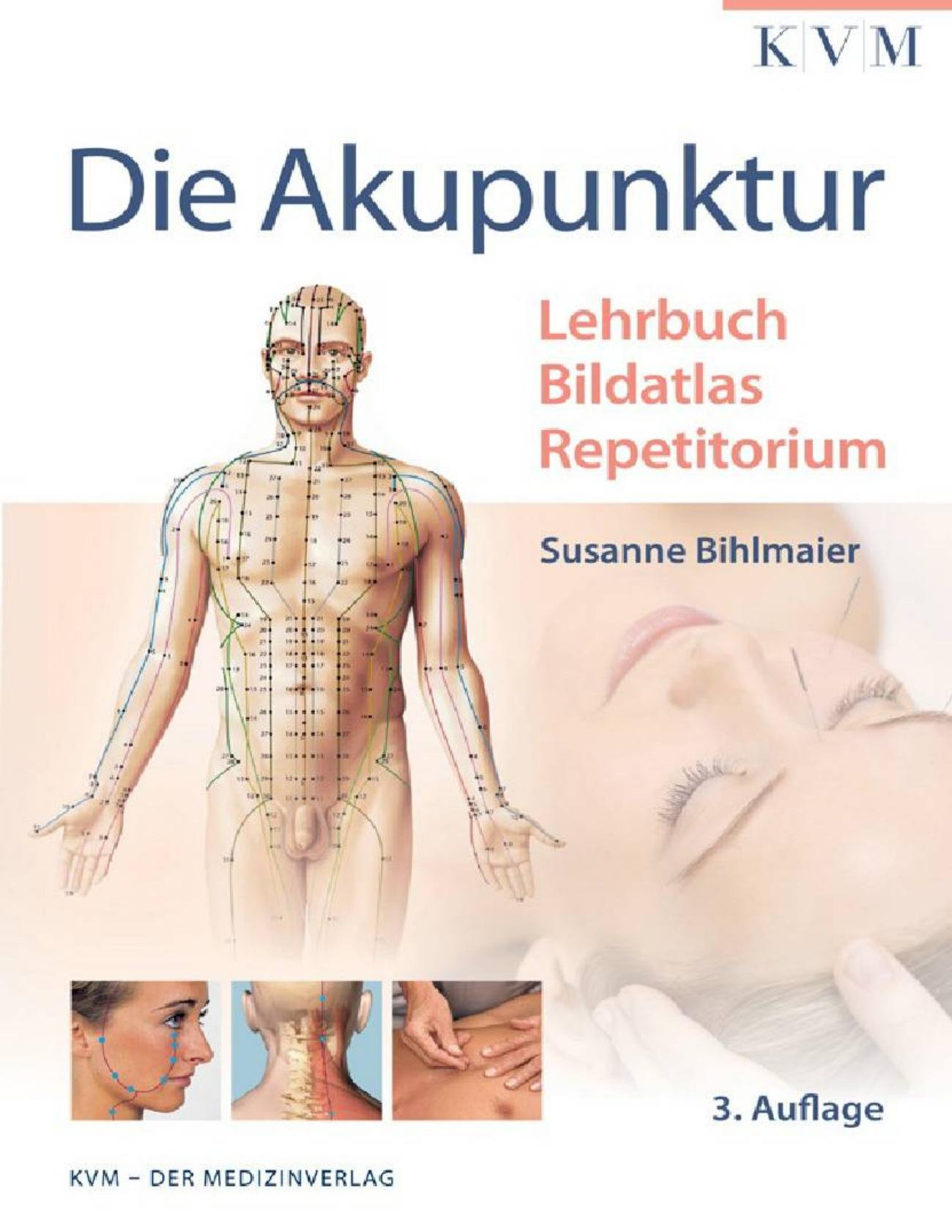 (eBook PDF)Die Akupunktur Lehrbuch Bildatlas Repetitorium by Susanne Bihlmaier