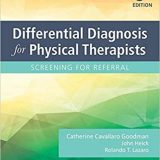 (eBook PDF)Differential Diagnosis for Physical Therapists, 6th Edition by Catherine C. Goodman MBA PT CBP , John Heick , Rolando T. Lazaro