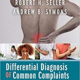 (eBook PDF)Differential Diagnosis of Common Complaints E-Book 7th Edition by Andrew B. Symons , Robert H. Seller