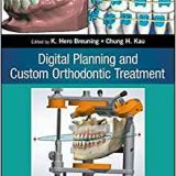 (eBook PDF)Digital Planning and Custom Orthodontic Treatment by K. Hero Breuning , Chung H. Kau