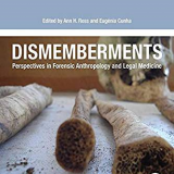 (eBook PDF)Dismemberments Perspectives in Forensic Anthropology and Legal Medicine by Ann H. Ross ,  Eugenia Cunha