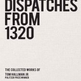 (eBook PDF)Dispatches from 1320: The Collected Works of Tom Hallman Jr.