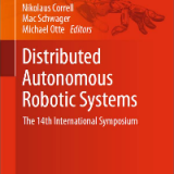 (eBook PDF)Distributed Autonomous Robotic Systems: The 14th International Symposium by Nikolaus Correll, Mac Schwager, Michael Otte