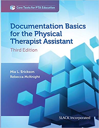 (eBook PDF)Documentation Basics for the Physical Therapist Assistant, Third by Mia Erickson , Rebecca McKnight PT MS
