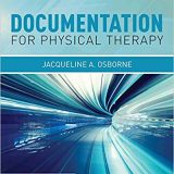 (eBook PDF)Documentation for Physical Therapist Practice: A Clinical Decision Making Approach by Jacqueline A. Osborne