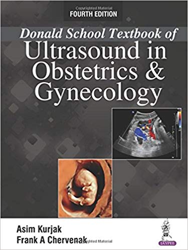 (eBook PDF)Donald School Textbook of Ultrasound in Obstetrics and Gynecology 4th Edition by Prof and Chairman Asim Kurjak , Frank a Chervenak