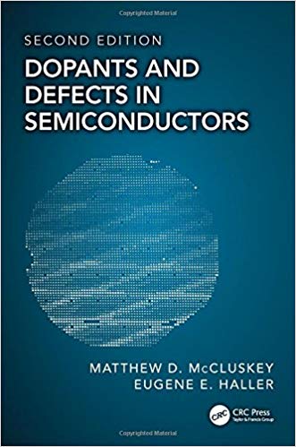 (eBook PDF)Dopants and Defects in Semiconductors, Second Edition by Matthew D. McCluskey , Eugene E. Haller