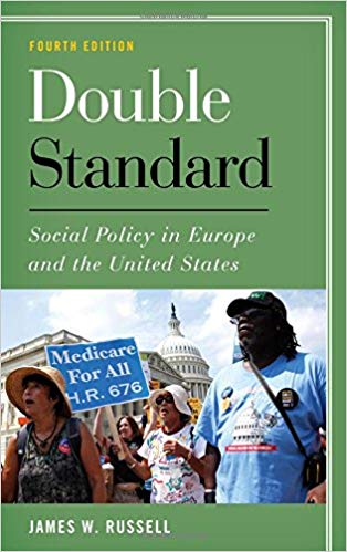 (eBook PDF)Double Standard: Social Policy in Europe and the United States Fourth Edition by James W. Russell