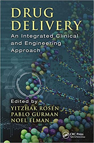 (eBook PDF)Drug Delivery: An Integrated Clinical and Engineering Approach by Yitzhak Rosen
