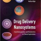 (eBook PDF)Drug Delivery Nanosystems: From Bioinspiration and Biomimetics to Clinical Applications by Natassa Pippa , Costas Demetzos , Stergios Pispas