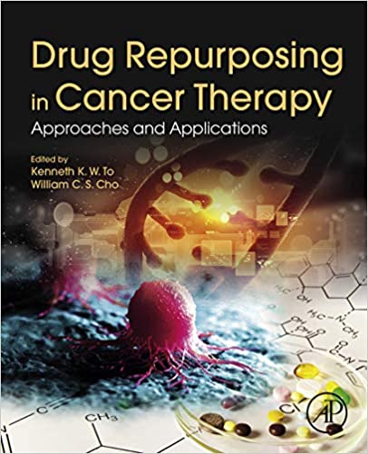 (eBook PDF)Drug Repurposing in Cancer Therapy by Kenneth K. W. To , William C. S. Cho