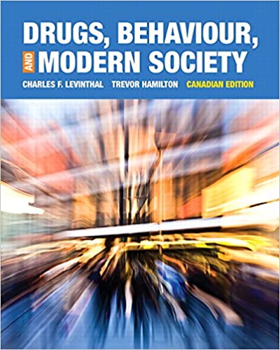 (eBook PDF)Drugs, Behaviour and Modern Society, First Canadian Edition  by Levinthal Charles F. , Hamilton Trevor