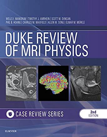 (eBook PDF)Duke Review of MRI Principles - Case Review Series, 2nd Edition E-Book by Wells Mangrum MD , Quoc Bao Hoang MD , Tim J Amrhein MD