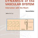 (eBook PDF)Dynamics Of The Vascular System Interaction With The Heart 2e by John K-J Li