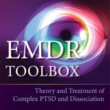 (eBook PDF)EMDR Toolbox: Theory and Treatment of Complex PTSD and Dissociation 2nd Edition by James Knipe PhD