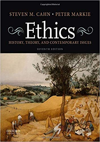 (eBook PDF)ETHICS History, Theory, and Contemporary Issues 7th Edition by Steven M. Cahn , Peter Markie