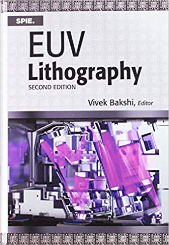(eBook PDF)EUV Lithography, Second Edition by Vivek Bakshi