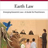 (eBook PDF)Earth Law Emerging Ecocentric Law A Guide for Practitioners by Anthony R Zelle , Grant Wilson , Rachelle Adam