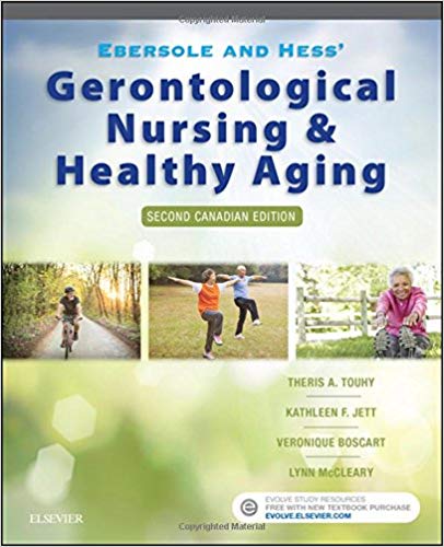 (eBook PDF)Ebersole and Hess  Gerontological Nursing and Healthy Aging in Canada 2nd Canadian Edition by Theris A. Touhy DNP CNS DPNAP , Kathleen F Jett PhD GNP-BC , Veronique Boscart RN MScN MED PhD(c) , Lynn McCleary RN BScN PhD