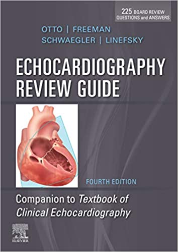 (eBook PDF)Echocardiography Review Guide E-Book: Companion to the Textbook of Clinical Echocardiography 4th Edition by  Catherine M. Otto, Rebecca Gibbons Schwaegler