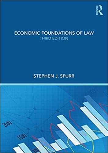 (eBook PDF)Economic Foundations of Law 3rd Edition by Stephen J. Spurr