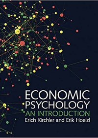(eBook PDF)Economic Psychology: An Introduction by Erich Kirchler , Erik Hoelzl