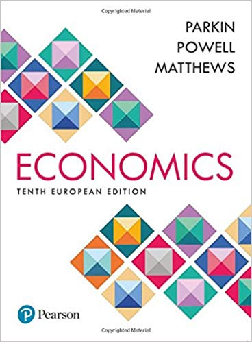 (eBook PDF)Economics 10th European Edition by Michael Parkin , Dr Melanie Powell , Prof Kent Matthews