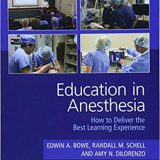 (eBook PDF)Education in Anesthesia - How to deliver the best learning experience by Edwin A. Bowe , Randall M. Schell , Amy N. DiLorenzo