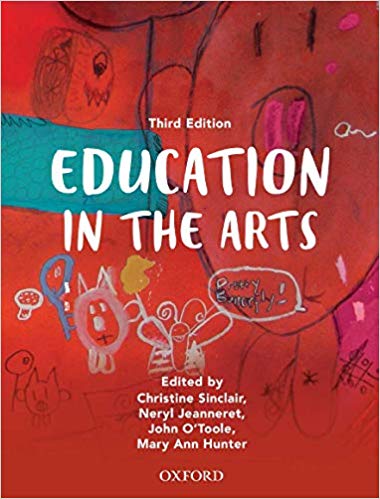 (eBook PDF)Education in the Arts 3e  by Sinclair , Jeanneret , O'Toole , Hunter