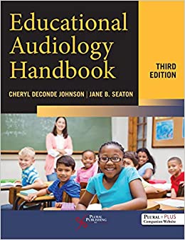 (eBook PDF)Educational Audiology Handbook, Third Edition by Cheryl DeConde Johnson , Jane B. Seaton