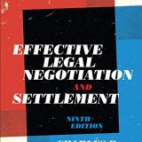 (eBook PDF)Effective Legal Negotiation and Settlement, 9th Edition by Charles B. Craver