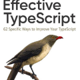 (eBook PDF)Effective TypeScript: 62 Specific Ways to Improve Your TypeScript 1st Edition by Dan Vanderkam