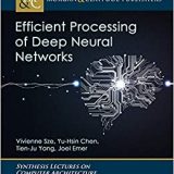 (eBook PDF)Efficient Processing of Deep Neural Networks (Synthesis Lectures on Computer Architecture) by Vivienne SzeJoel S. Emer