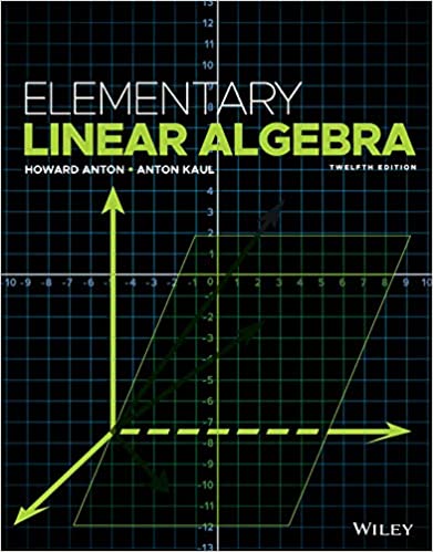 (eBook PDF)Elementary Linear Algebra, 12th Edition by Howard Anton , Anton Kaul
