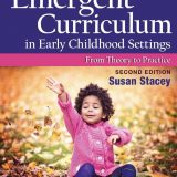 (eBook PDF)Emergent Curriculum in Early Childhood Settings: From Theory to Practice Second Edition by Susan Stacey,Elizabeth Jones