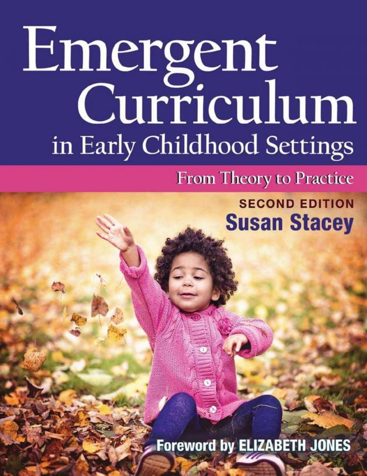 (eBook PDF)Emergent Curriculum in Early Childhood Settings: From Theory to Practice Second Edition by Susan Stacey,Elizabeth Jones
