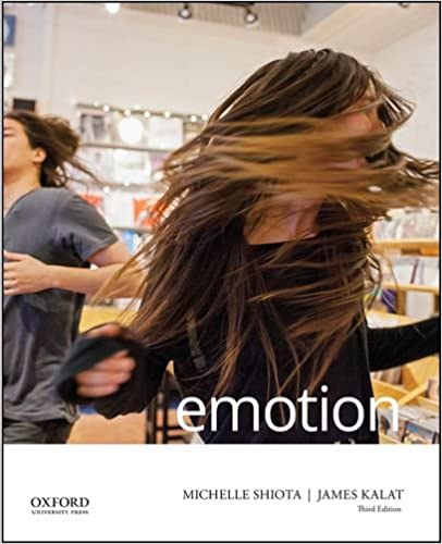(eBook PDF)Emotion, 3rd Edition by Michelle N. Shiota , James W. Kalat  Oxford University Press; 3 edition (October 18, 2017)