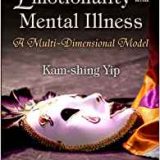 (eBook PDF)Emotionality and Mental Illness: A Multi-dimensional Model by Kam-shing Yip