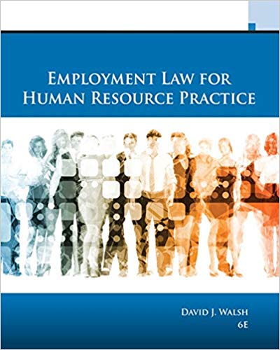 (eBook PDF)Employment Law for Human Resource Practice, 6th Edition by David J. Walsh