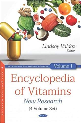 (eBook PDF)Encyclopedia of Vitamins: New Research 4-Vols by Lindsey Valdez