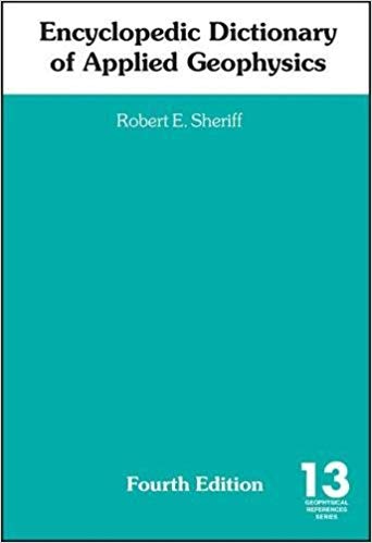 (eBook PDF)Encyclopedic Dictionary of Applied Geophysics Fourth Edition by Robert E. Sheriff