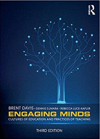 (eBook PDF)Engaging Minds: Cultures of Education and Practices of Teaching 3rd Edition by Brent Davis , Dennis Sumara  , Rebecca Luce-Kapler